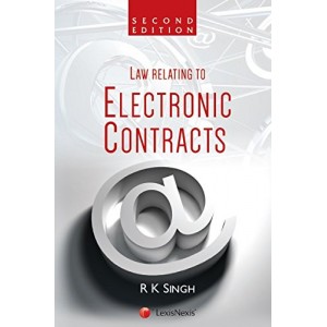 LexisNexis's Law relating to Electronic Contracts by R. K. Singh